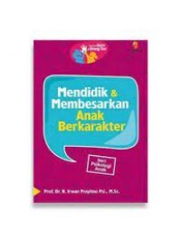 Image of Panduan Guru & Orang Tua Mendidik & Membesarkan Anak Berkarakter